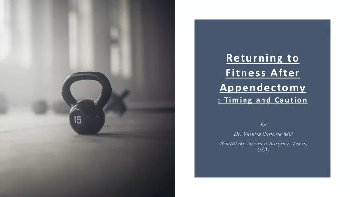 returning to fitness after appendectomy timing and caution