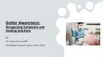 Goiter Awareness Recognizing - Symptoms and Seeking Solutions—Southlake General Surgery - slide 1