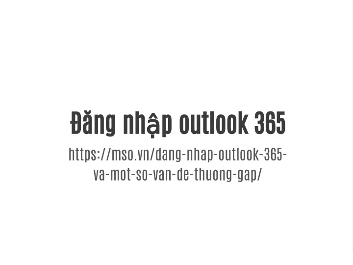 ng nh p outlook 365 https mso vn dang nhap