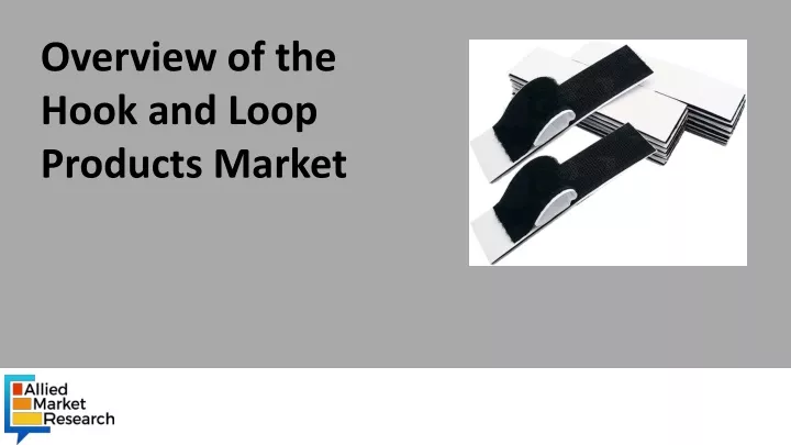 overview of the hook and loop products market