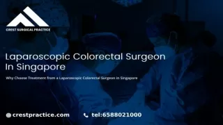 Empowering Health: Laparoscopic Colorectal Surgeons in Singapore