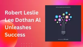 The Robert Leslie Lee Dothan Al Masterclass in Marketing Brilliance