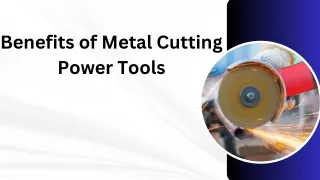 Benefits of Metal Cutting Power Tools