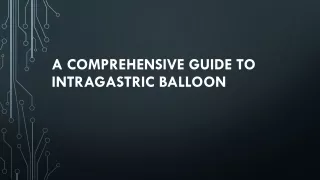 a comprehensive guide to intragastric balloon