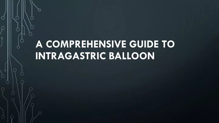 a comprehensive guide to intragastric balloon
