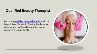 Qualified Beauty Therapist