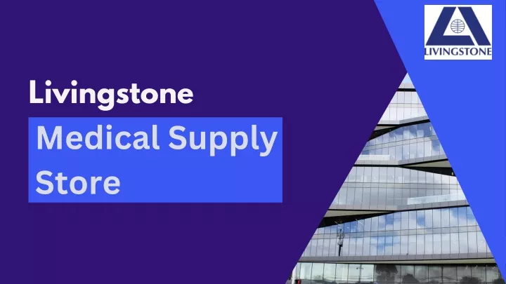 livingstone medical supply store