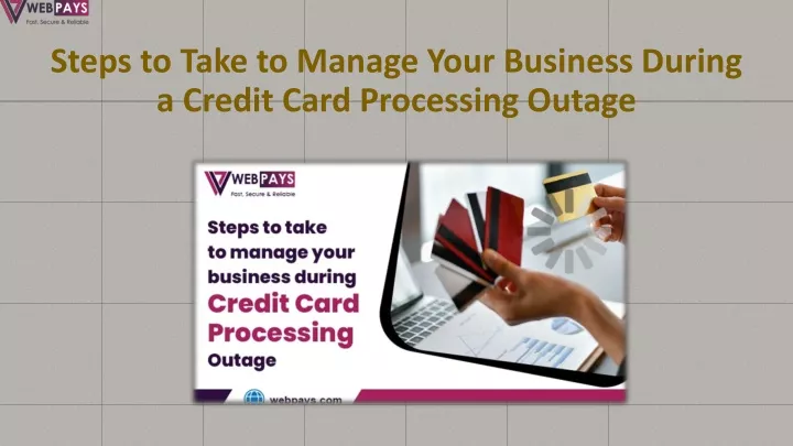 steps to take to manage your business during a credit card processing outage