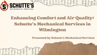 Enhancing Comfort and Air Quality Schutte’s Mechanical Services in Wilmington