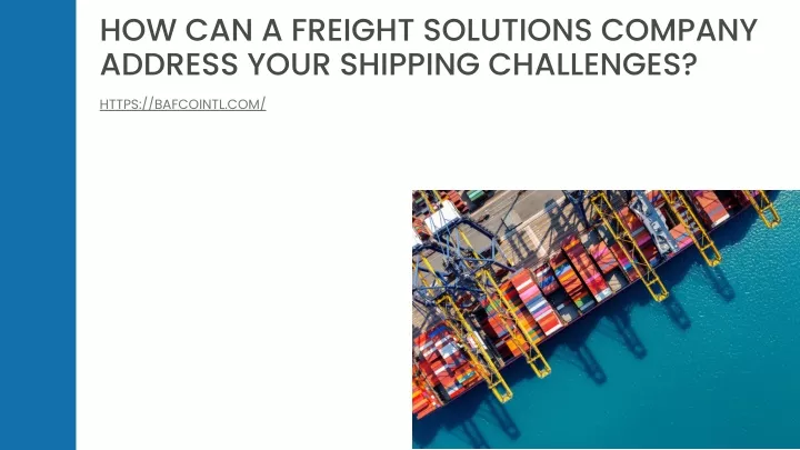 how can a freight solutions company address your