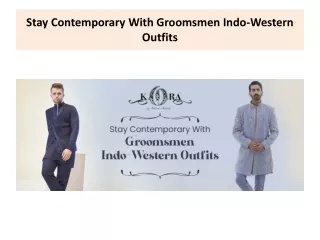 stay contemporary with groomsmen indo western outfits