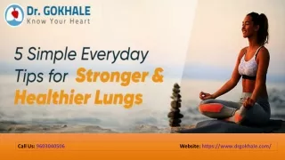5 Simple Daily Tips for Stronger & Healthier Lungs | Dr Gokhale