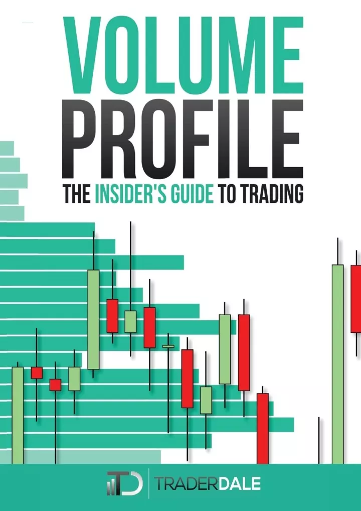 volume profile the insider s guide to trading