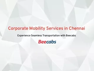 Efficient Corporate Mobility Services in Chennai - Beecabs