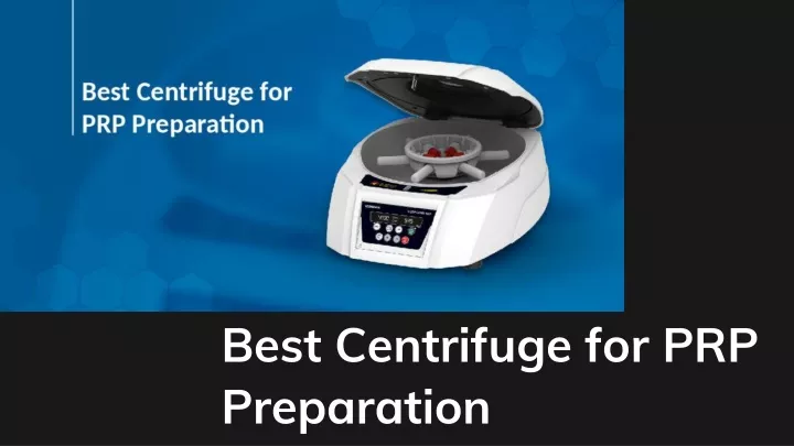 best centrifuge for prp preparation