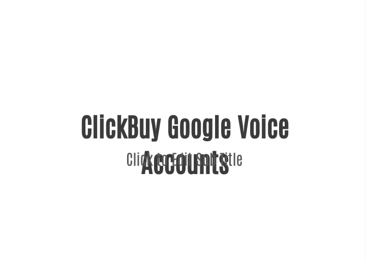 clickbuy google voice accounts