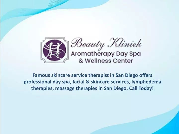 famous skincare service therapist in san diego