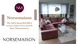 The Most Beautiful IKEA covers  Sofa Cover stretch ikea  Norsemaison
