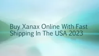 Buy Xanax online with fast shipping in the USA 2023
