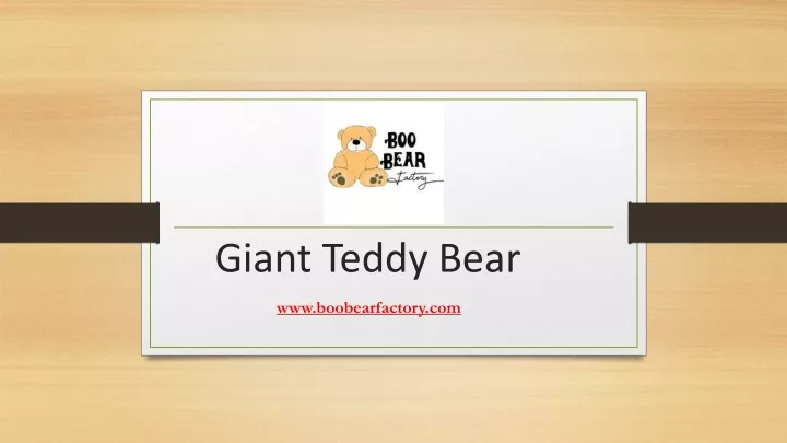 giant teddy bear