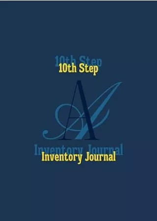Pdf⚡️(read✔️online) 10th Step Inventory Journal: Step 10 Nightly Inventory AA Journal For Alcohol Addiction Recovery Wor