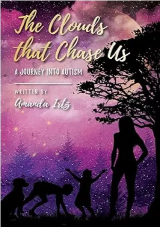 download⚡️[EBOOK]❤️ The Clouds that Chase Us: A Journey into Autism