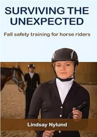 Download⚡️(PDF)❤️ Surviving the Unexpected: Fall safety training for horse riders