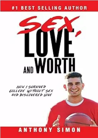 Ebook❤️(download)⚡️ Sex, Love and Worth: How I Survived College Without Sex and Discovered Love