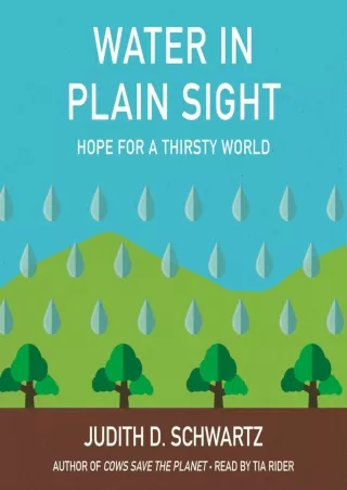 [Download ]⚡️PDF✔️ Water in Plain Sight: Hope for a Thirsty World