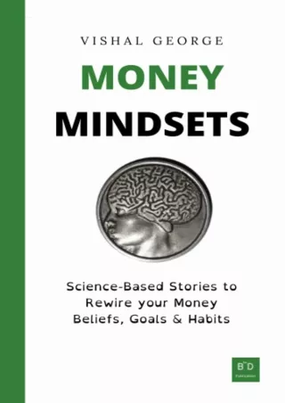 Download ⚡️[EBOOK]❤️ Money Mindsets: Science-Based Stories to Rewire your Money Beliefs, G