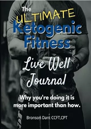 Pdf⚡️(read✔️online) The Ultimate Ketogenic Fitness Live Well Journal (The Ultimate Ketogenic Fitness Bundle)