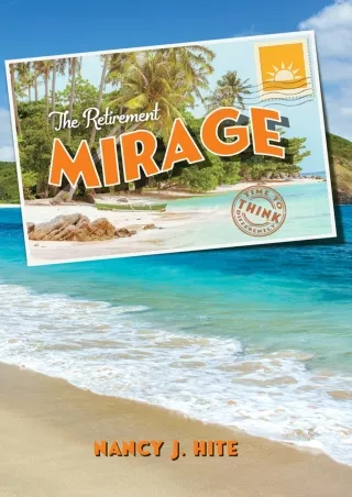 PDF✔️Download❤️ The Retirement Mirage: Time to Think Differently