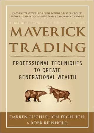 ❤️PDF⚡️ Maverick Trading: PROVEN STRATEGIES FOR GENERATING GREATER PROFITS FROM THE AWARD-WINNING TEAM AT MAVERICK TRADI