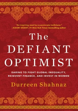 Pdf⚡️(read✔️online) The Defiant Optimist: Daring to Fight Global Inequality, Reinvent Finance, and Invest in Women