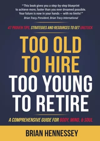 Ebook❤️(download)⚡️ Too Old to Hire, Too Young to Retire: A Comprehensive Guide for Body, Mind and Soul
