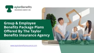 Group & Employee Benefits Package Plans Offered By The Taylor Benefits Insurance Agency