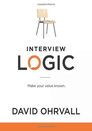 Pdf⚡️(read✔️online) Interview Logic: Make Your Value Known