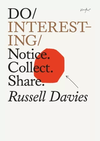 PDF✔️Download❤️ Do Interesting: Notice. Collect. Share. (Do Books, 36)