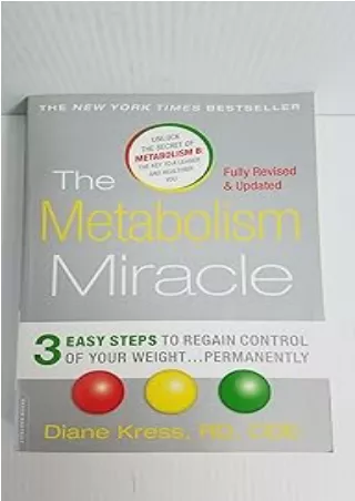 Download⚡️PDF❤️ The Metabolism Miracle, Revised Edition: 3 Easy Steps to Regain Control of Your Weight . . . Permanently