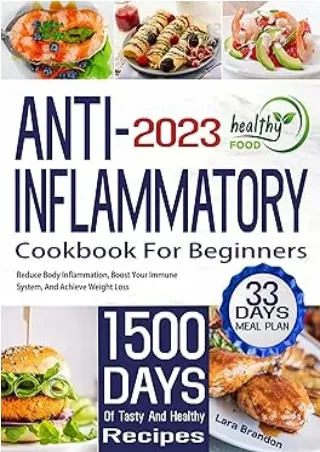 [PDF]❤️DOWNLOAD⚡️ Anti-Inflammatory Cookbook For Beginners: 1500 Days of Tasty and Healthy Recipes. 33-Days Meal Plan to