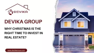 Why Christmas is the Right time to invest in real estate - Devika Group