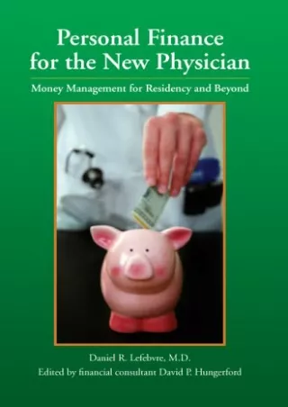 ❤ PDF_  Personal Finance for the New Physician -- Money Management for Residency