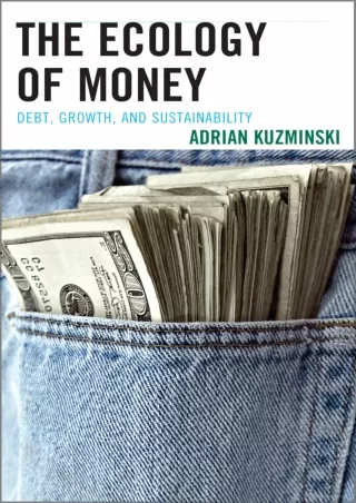 ✔DOWNLOAD⭐ Book [PDF]  The Ecology of Money: Debt, Growth, and Sustainability