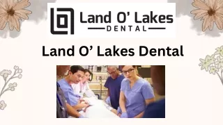 Land O’ Lakes Dental Providing Dental Crown Near Me