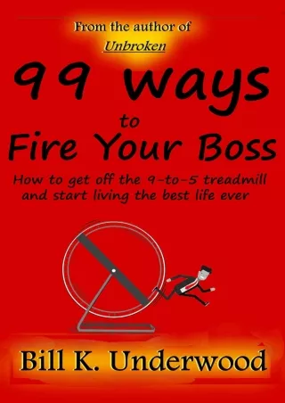 ✔DOWNLOAD⭐ Book [PDF]  99 Ways to Fire Your Boss: How to get off the 9-to-5 t❤RE