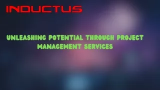 Unleashing Potential through Project Management Services