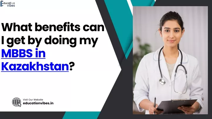 ppt-what-benefits-can-i-get-by-doing-my-mbbs-in-kazakhstan