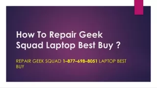 How To Repair Geek Squad Laptop Best Buy