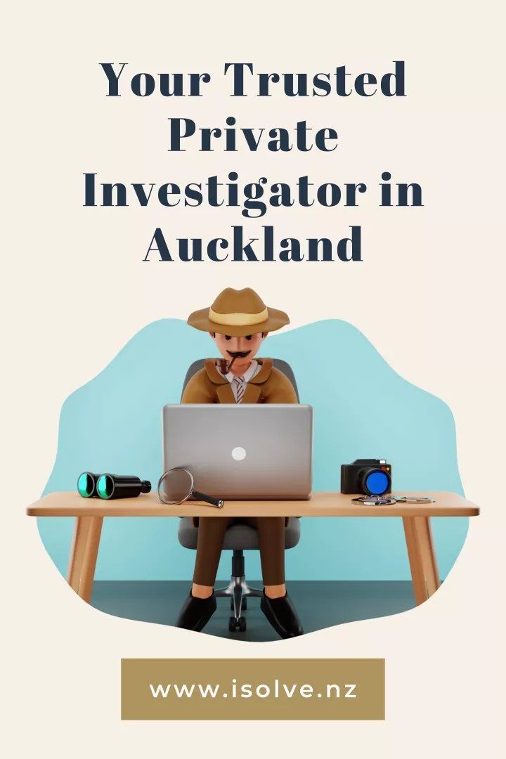 your trusted private investigator in auckland