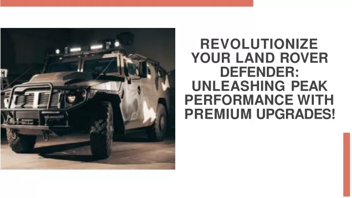 revolutionize your land rover defender unleashing